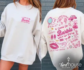 Come on Barbie Shirt, Sweatshirt back and front desigb