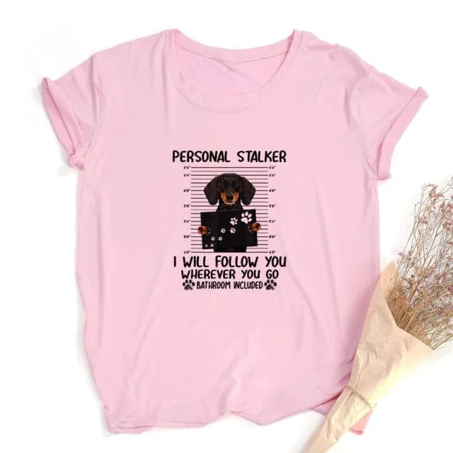 Personal Stalker Dachshund T-shirt